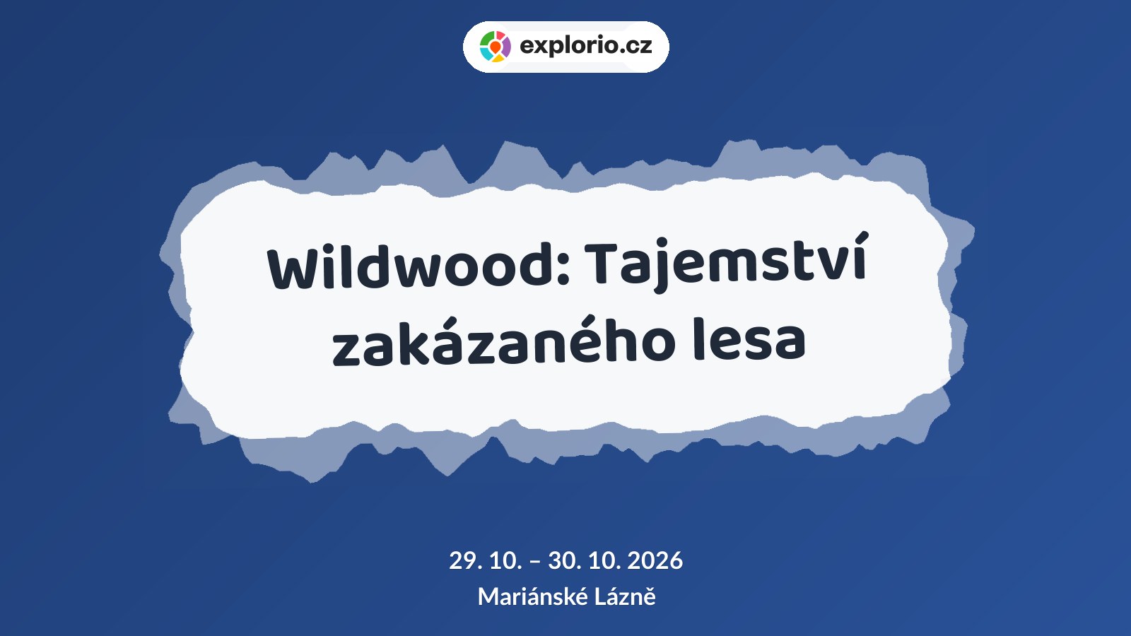 Wildwood: Tajemství zakázaného lesa – divadlo, Hudba a Kino, Mariánské Lázně