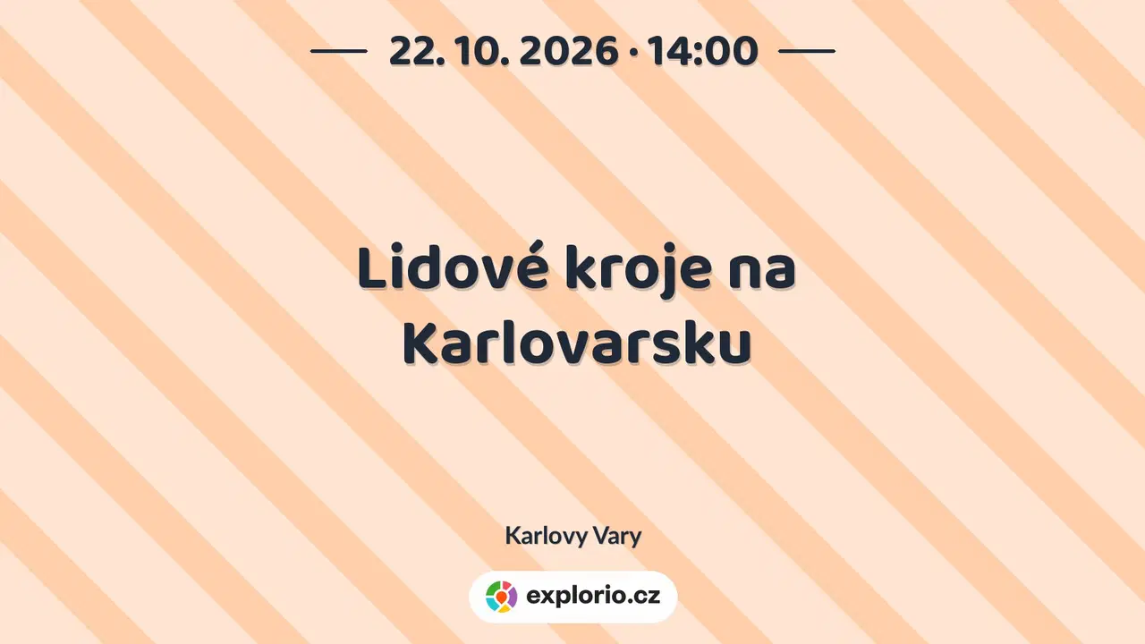 Lidové kroje na Karlovarsku – prohlídky a Muzea, Karlovy Vary
