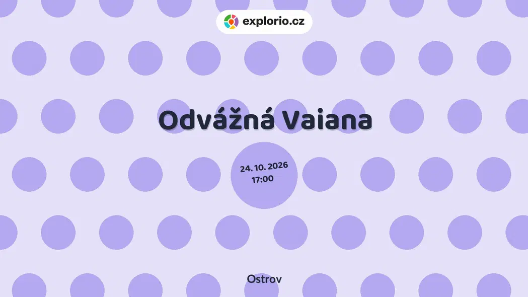 Odvážná Vaiana – divadlo, Hudba a Kino, Ostrov