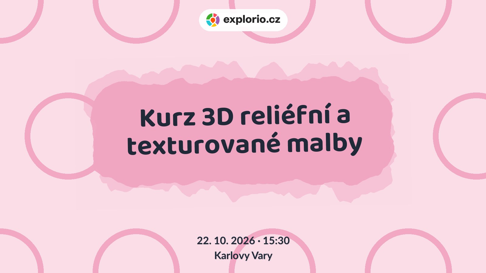 Kurz 3D reliéfní a texturované malby – tvořivé dílny a Workshopy, Karlovy Vary