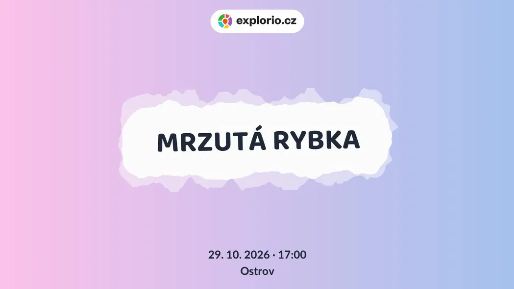 MRZUTÁ RYBKA – divadlo, Hudba a Kino, Ostrov