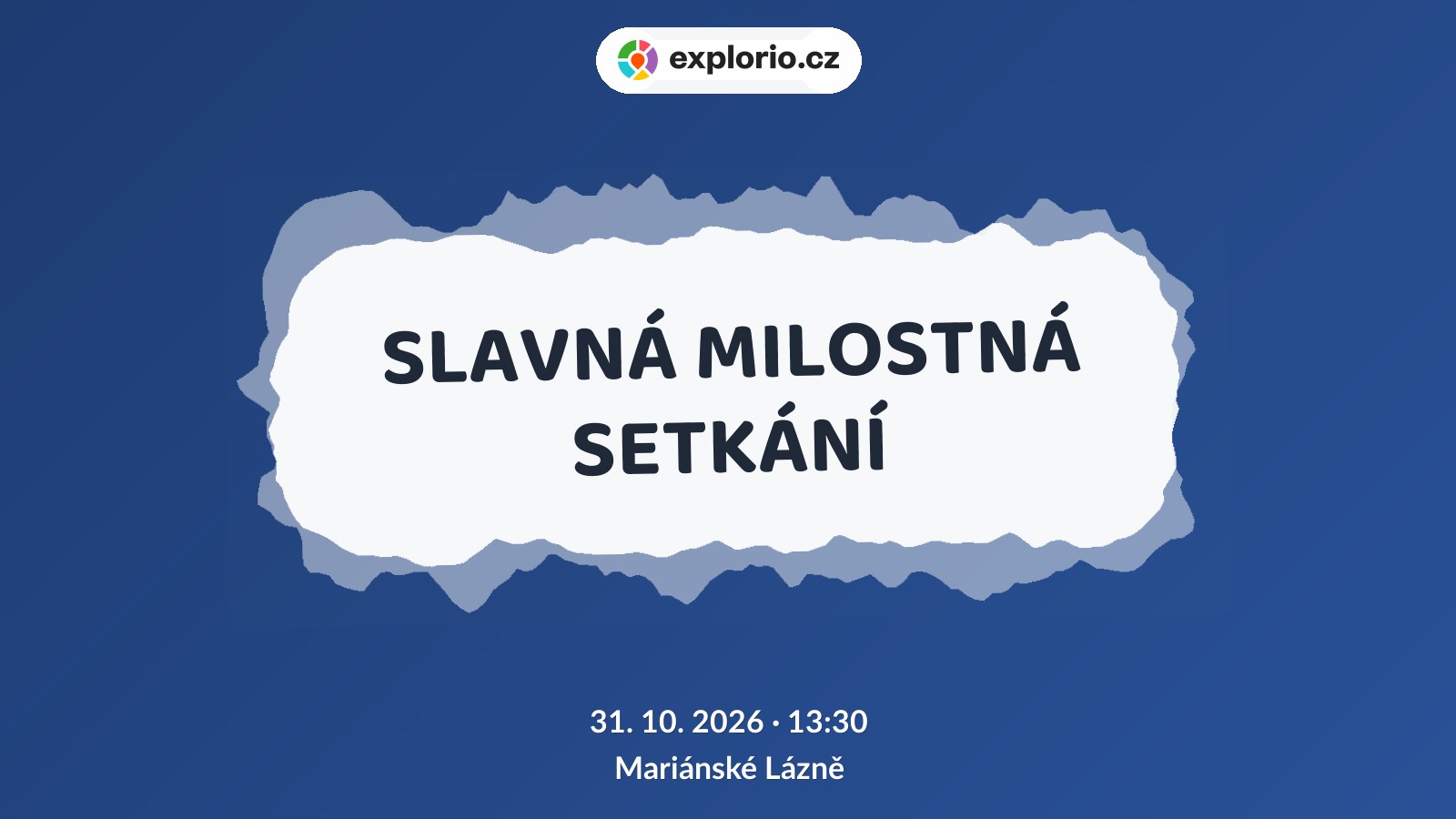 SLAVNÁ MILOSTNÁ SETKÁNÍ – prohlídky a Muzea, Mariánské Lázně