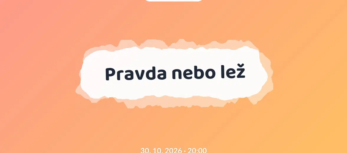 Pravda nebo lež – divadlo, Hudba a Kino, Březová
