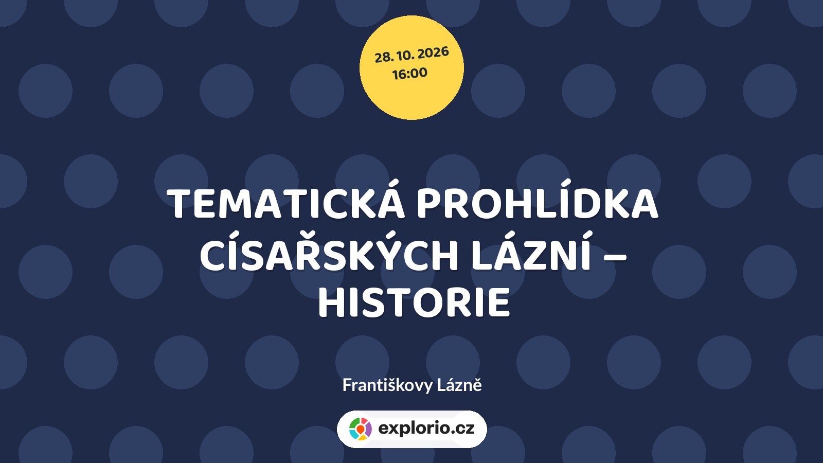 TEMATICKÁ PROHLÍDKA CÍSAŘSKÝCH LÁZNÍ – HISTORIE – prohlídky a Muzea, Františkovy Lázně