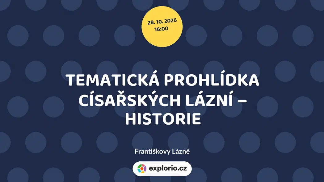 TEMATICKÁ PROHLÍDKA CÍSAŘSKÝCH LÁZNÍ – HISTORIE – prohlídky a Muzea, Františkovy Lázně