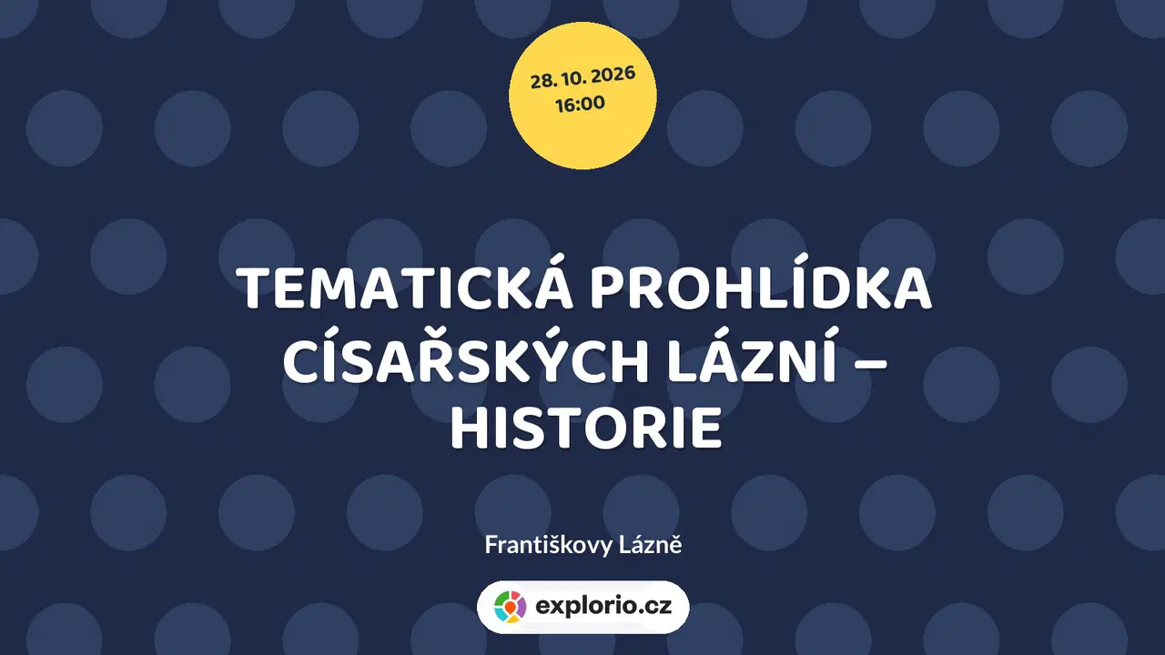 TEMATICKÁ PROHLÍDKA CÍSAŘSKÝCH LÁZNÍ – HISTORIE – prohlídky a Muzea, Františkovy Lázně