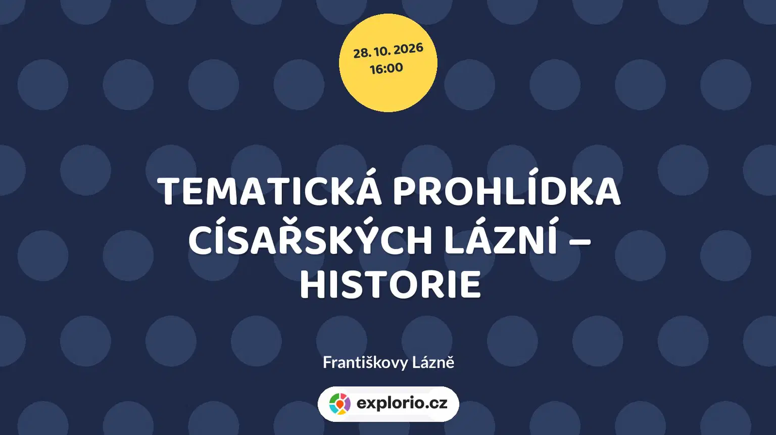 TEMATICKÁ PROHLÍDKA CÍSAŘSKÝCH LÁZNÍ – HISTORIE – prohlídky a Muzea, Františkovy Lázně