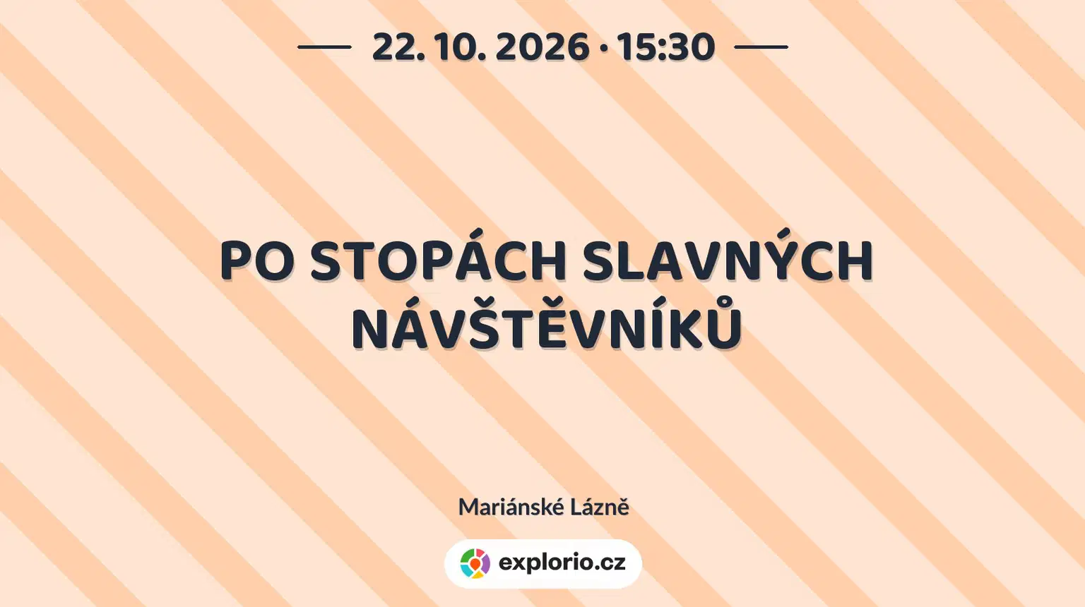 PO STOPÁCH SLAVNÝCH NÁVŠTĚVNÍKŮ – prohlídky a Muzea, Mariánské Lázně