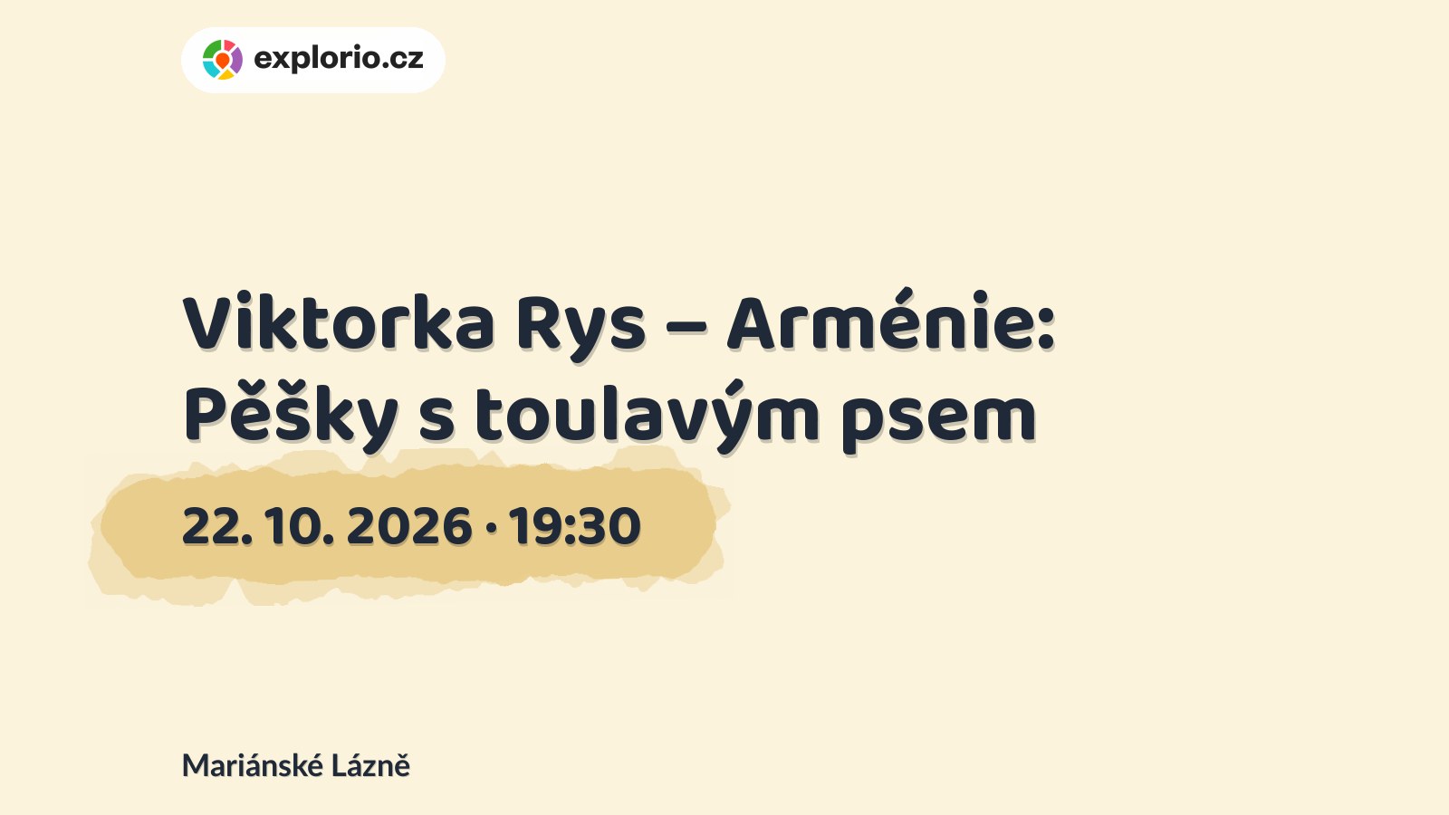 Viktorka Rys – Arménie: Pěšky s toulavým psem – divadlo, Hudba a Kino, Mariánské Lázně