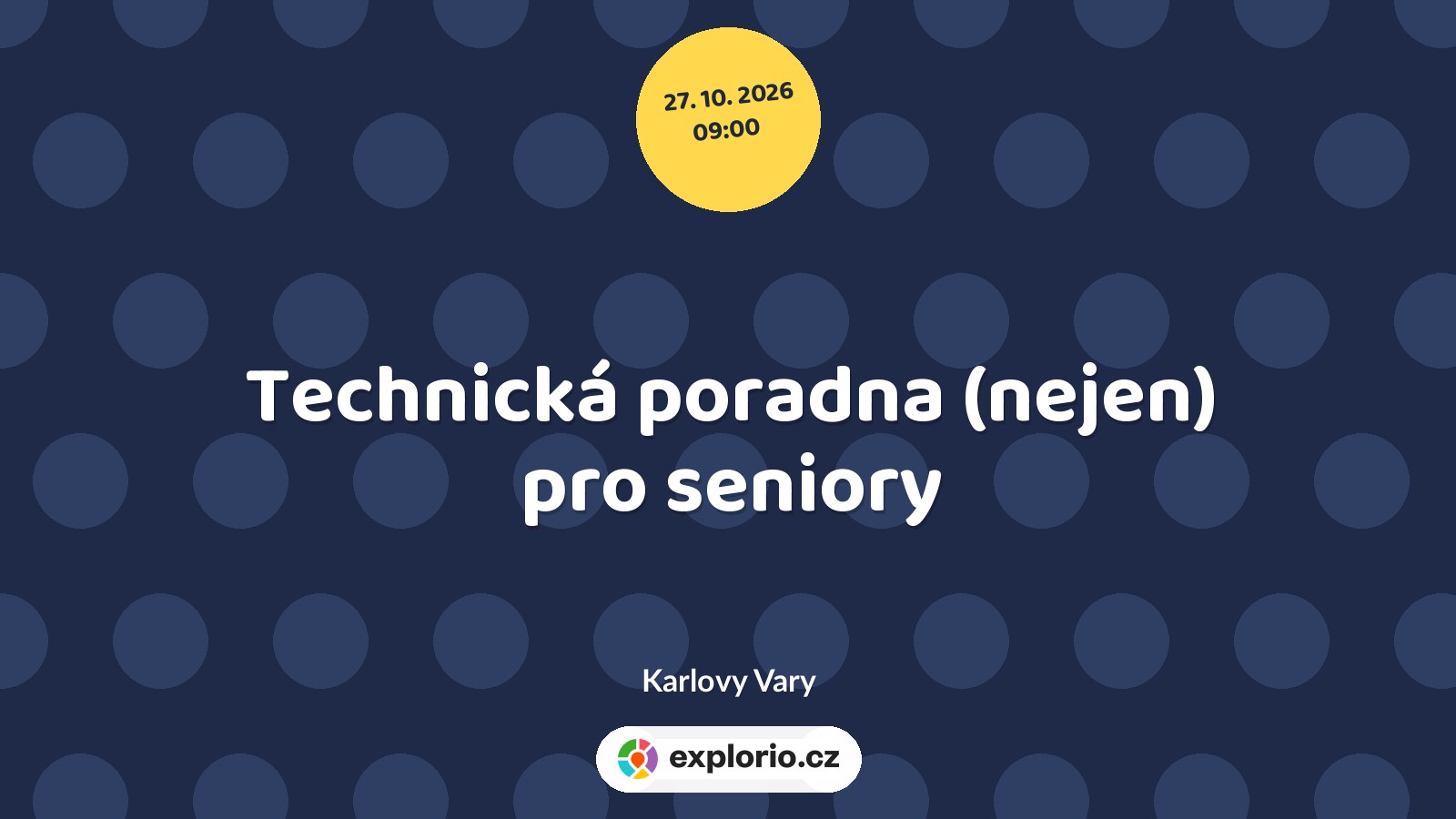 Technická poradna (nejen) pro seniory – tvořivé dílny a Workshopy, Karlovy Vary