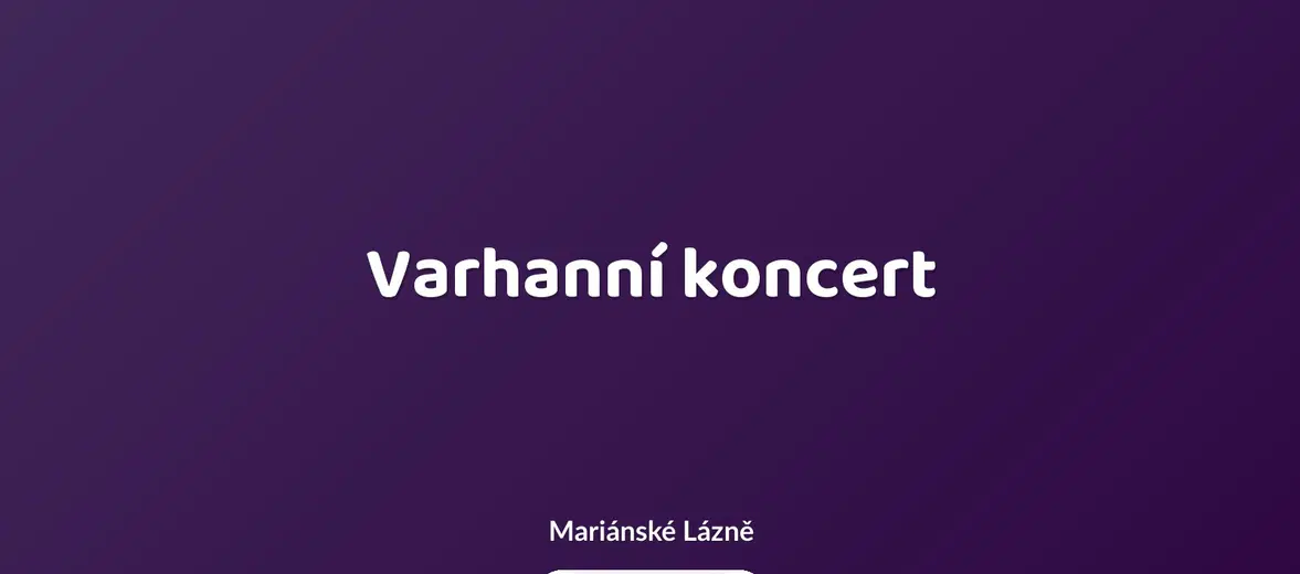 Varhanní koncert – divadlo, Hudba a Kino, Mariánské Lázně