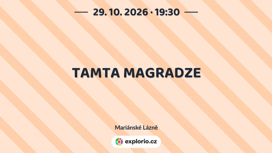 TAMTA MAGRADZE – divadlo, Hudba a Kino, Mariánské Lázně
