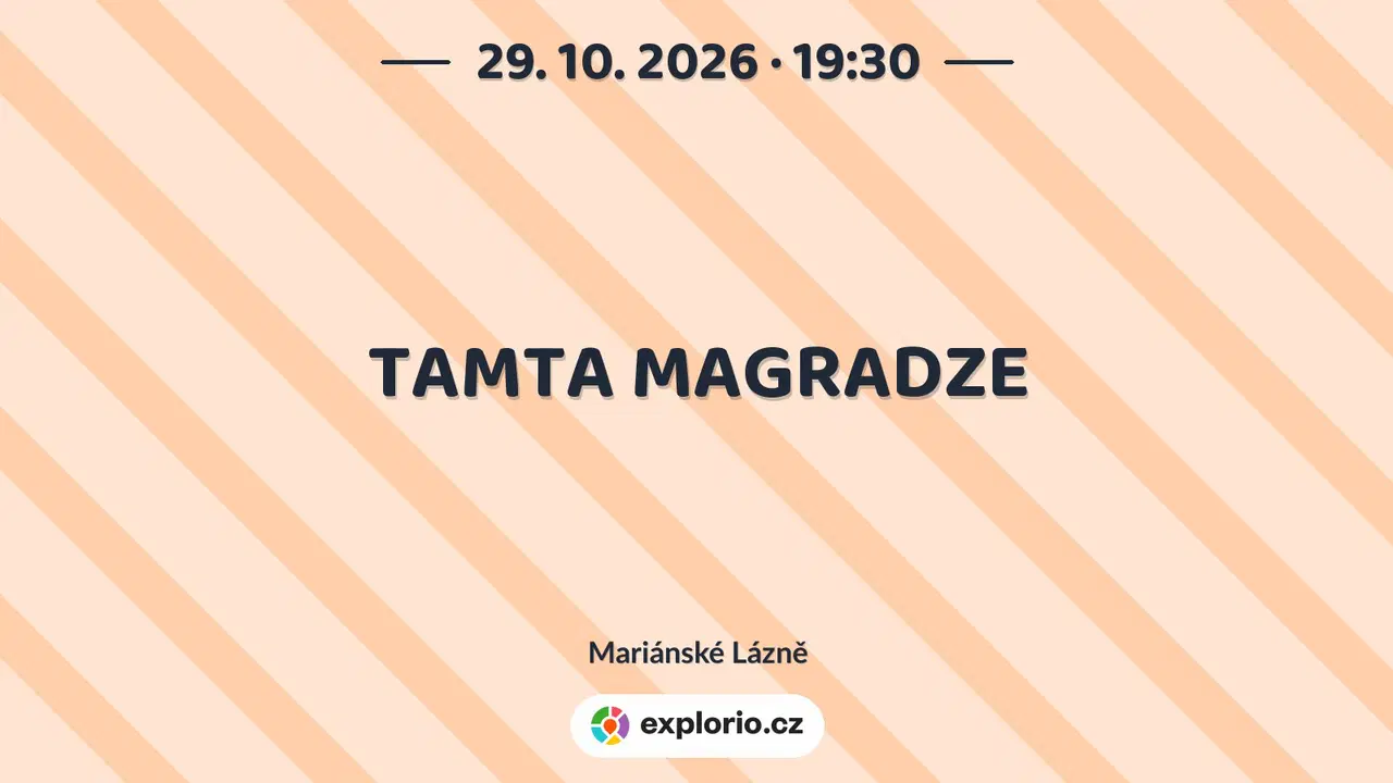TAMTA MAGRADZE – divadlo, Hudba a Kino, Mariánské Lázně