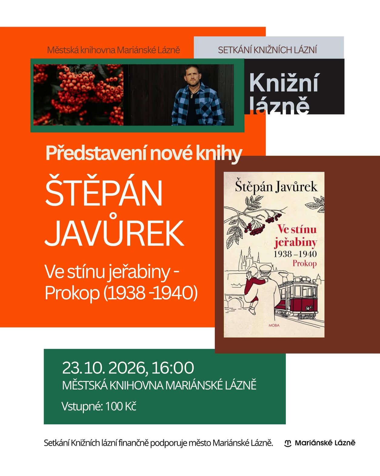 Setkání Knižních Lázní: Štěpán Javůrek: Ve stínu jeřabiny - Prokop 1938-1940 – divadlo, Hudba a Kino, Mariánské Lázně – fotka 2