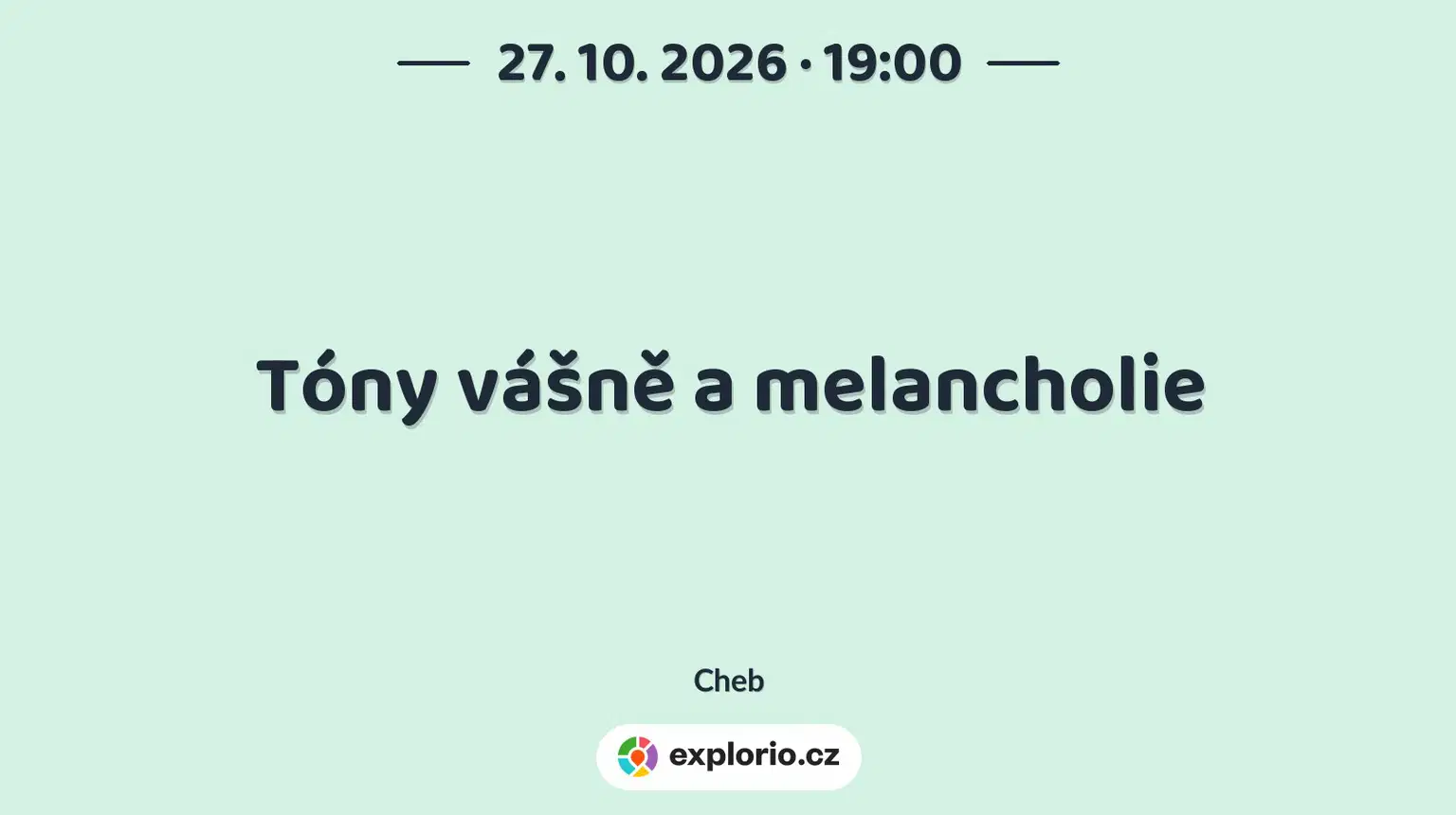 Tóny vášně a melancholie – divadlo, Hudba a Kino, Cheb