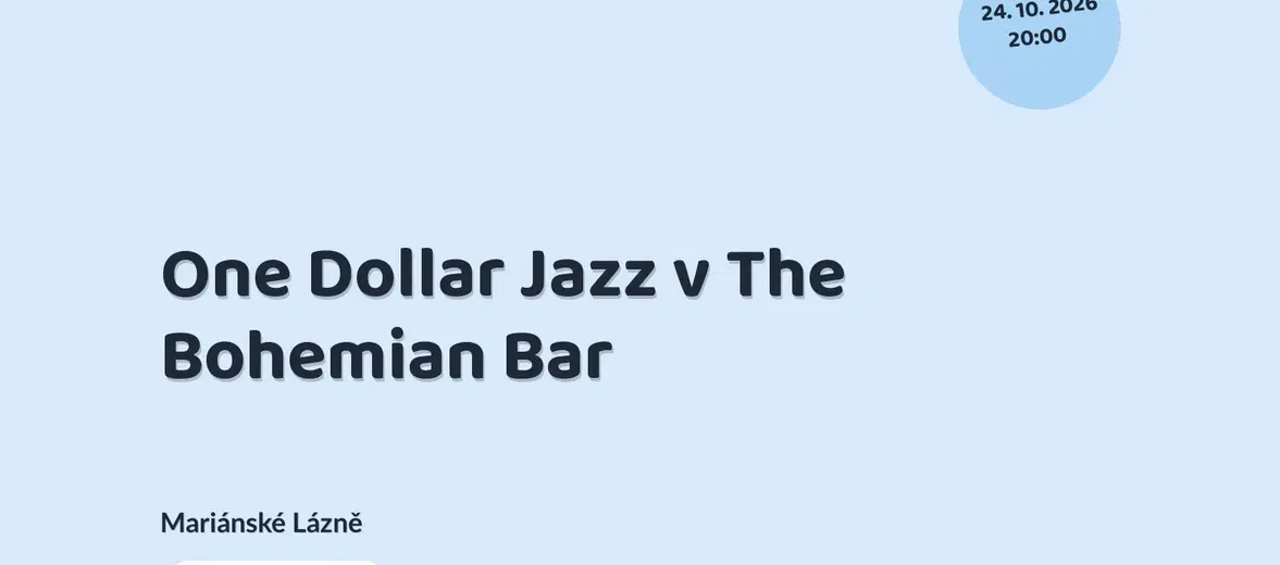 One Dollar Jazz v The Bohemian Bar – divadlo, Hudba a Kino, Mariánské Lázně