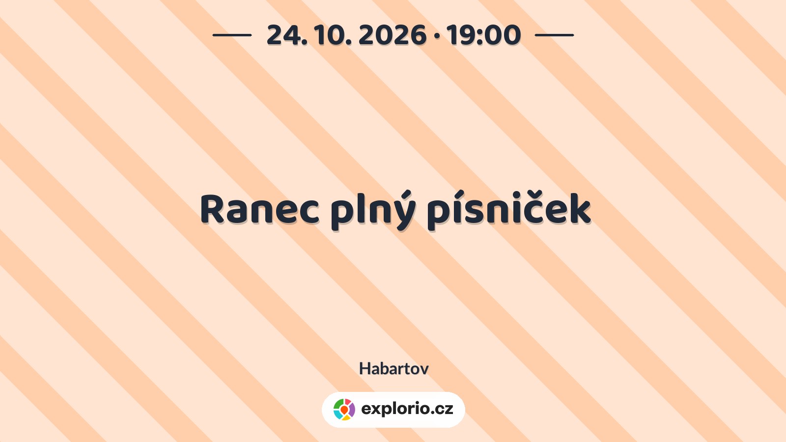 Ranec plný písniček – divadlo, Hudba a Kino, Habartov
