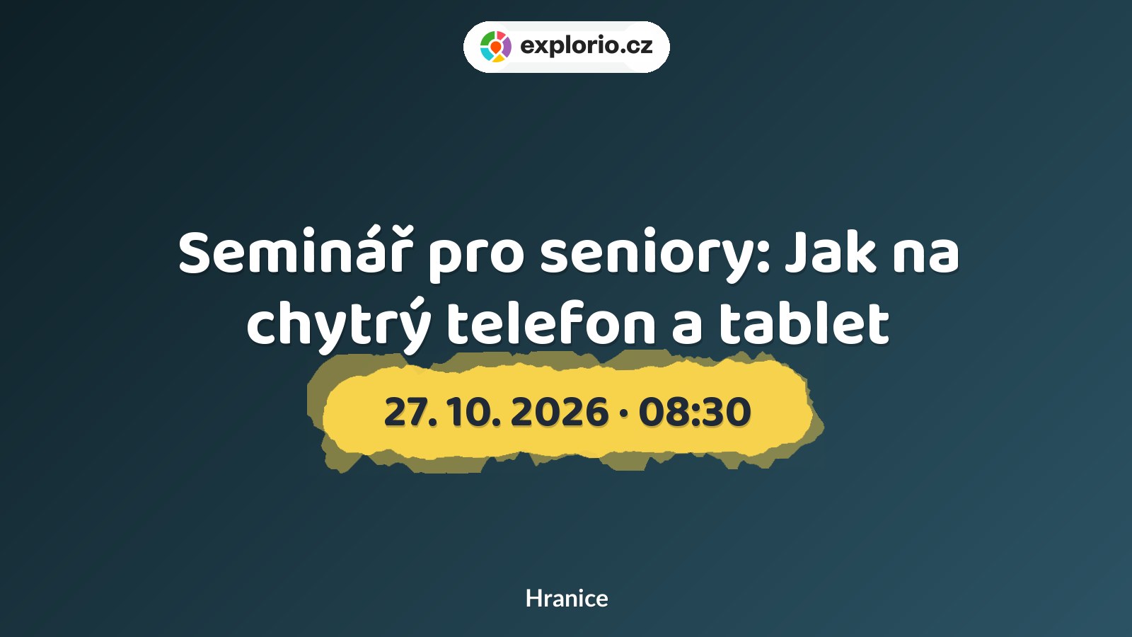 Seminář pro seniory: Jak na chytrý telefon a tablet – tvořivé dílny a Workshopy, Hranice