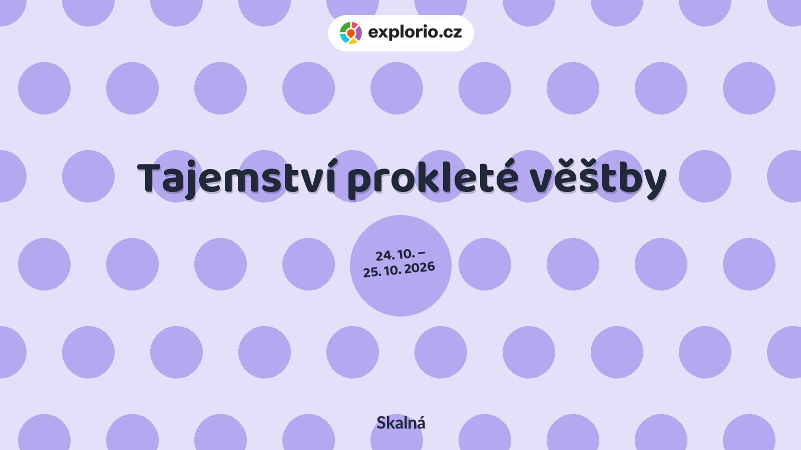 Tajemství prokleté věštby – prohlídky a Muzea, Skalná