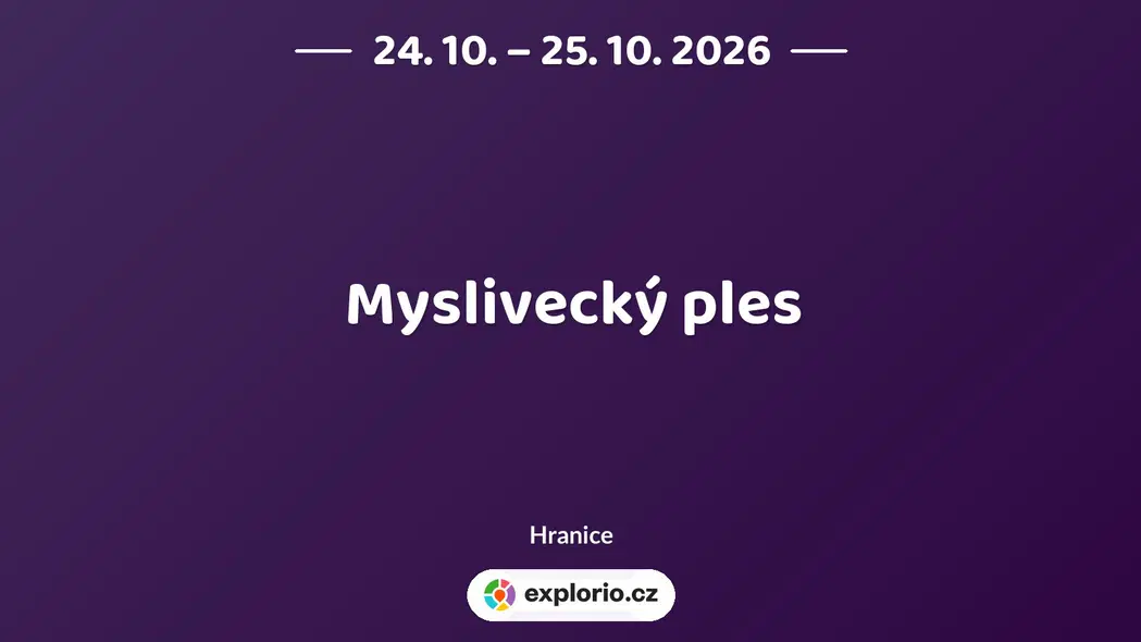 Myslivecký ples – divadlo, Hudba a Kino, Hranice