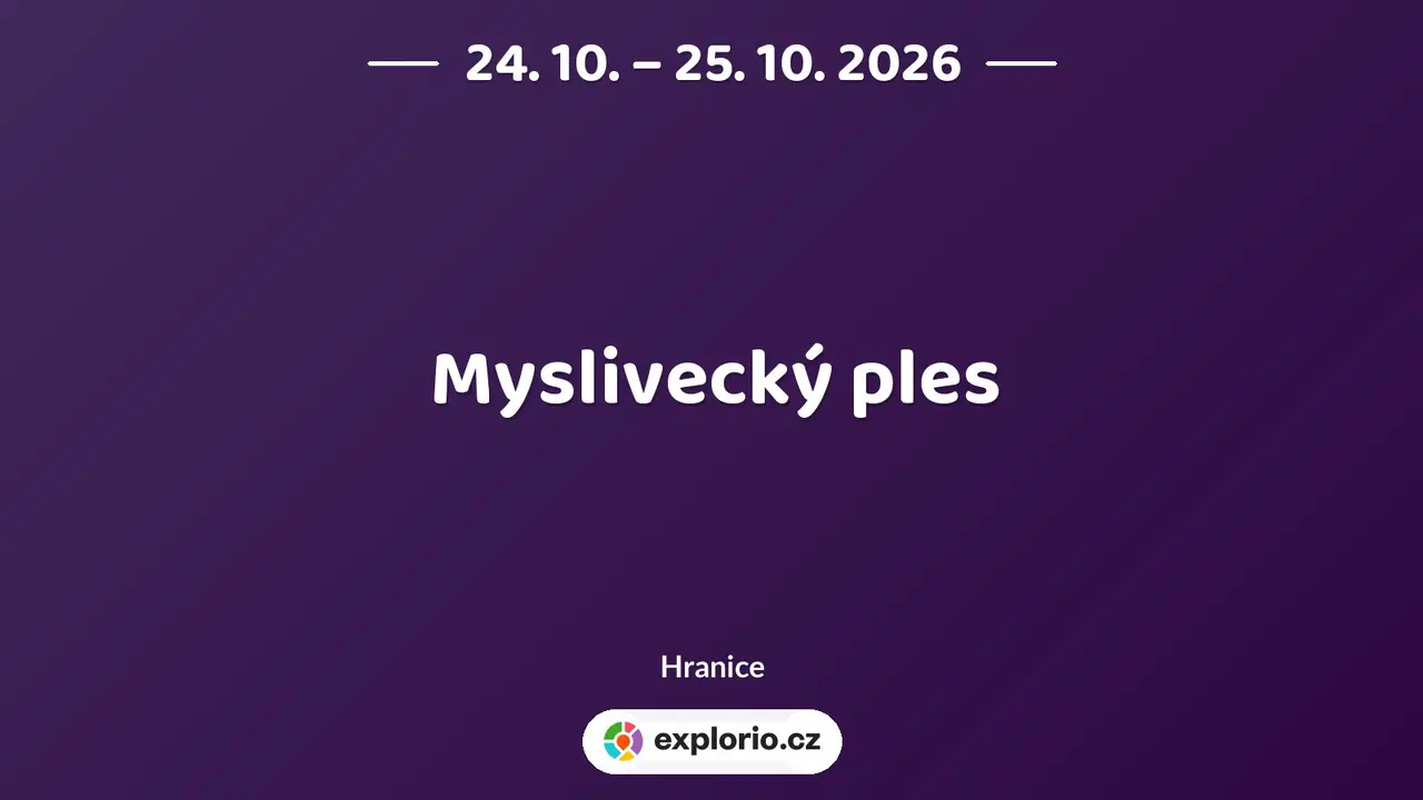 Myslivecký ples – divadlo, Hudba a Kino, Hranice