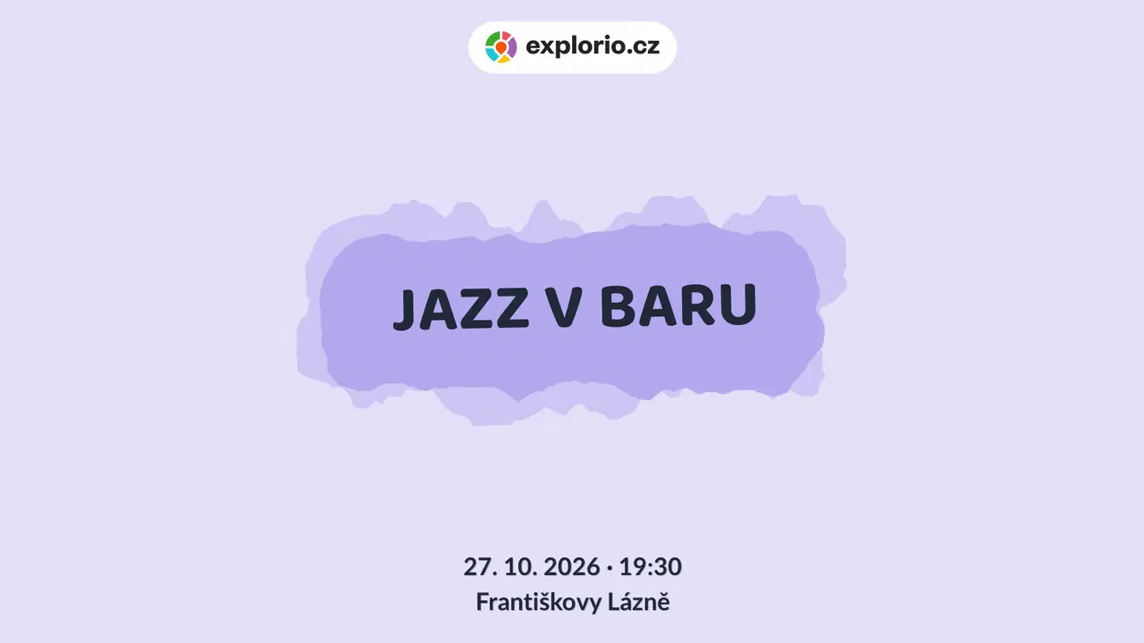 JAZZ V BARU – divadlo, Hudba a Kino, Františkovy Lázně