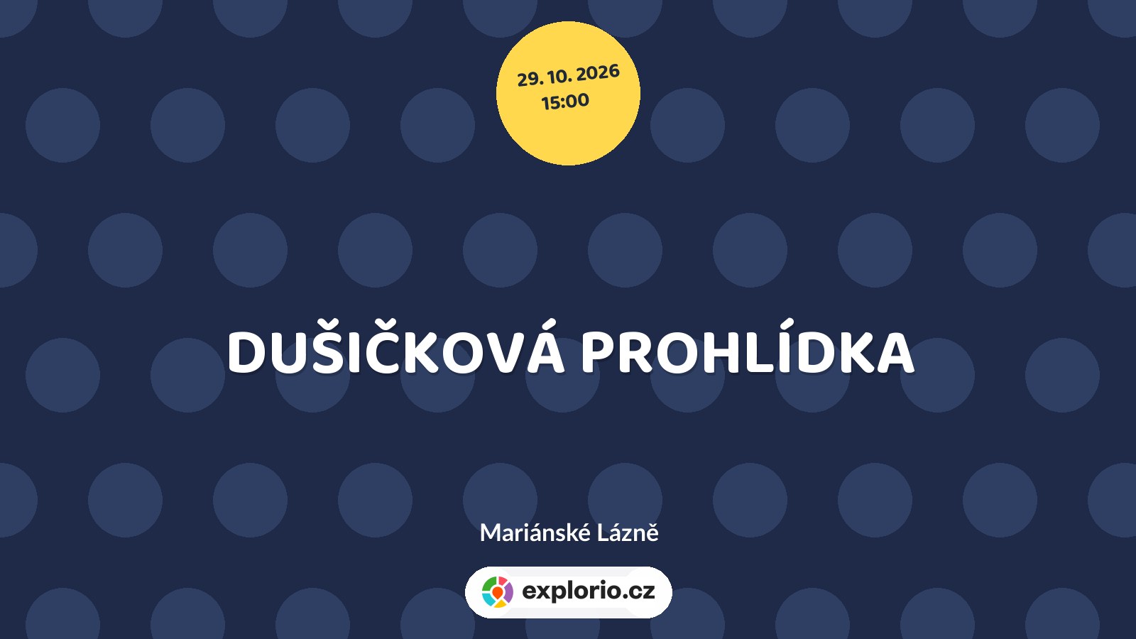 DUŠIČKOVÁ PROHLÍDKA – prohlídky a Muzea, Mariánské Lázně