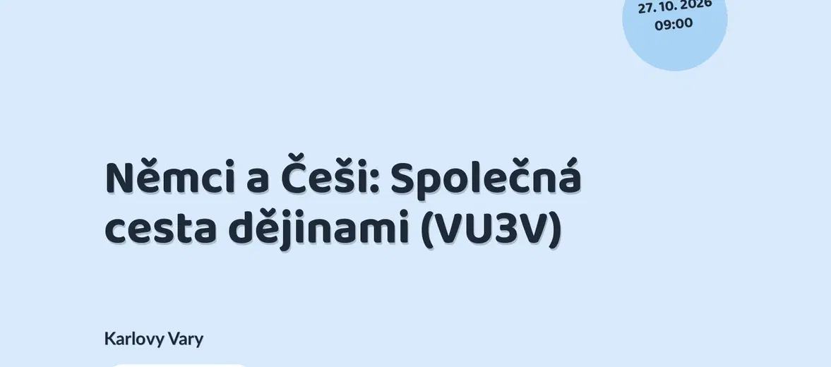 Němci a Češi: Společná cesta dějinami (VU3V) – prohlídky a Muzea, Karlovy Vary