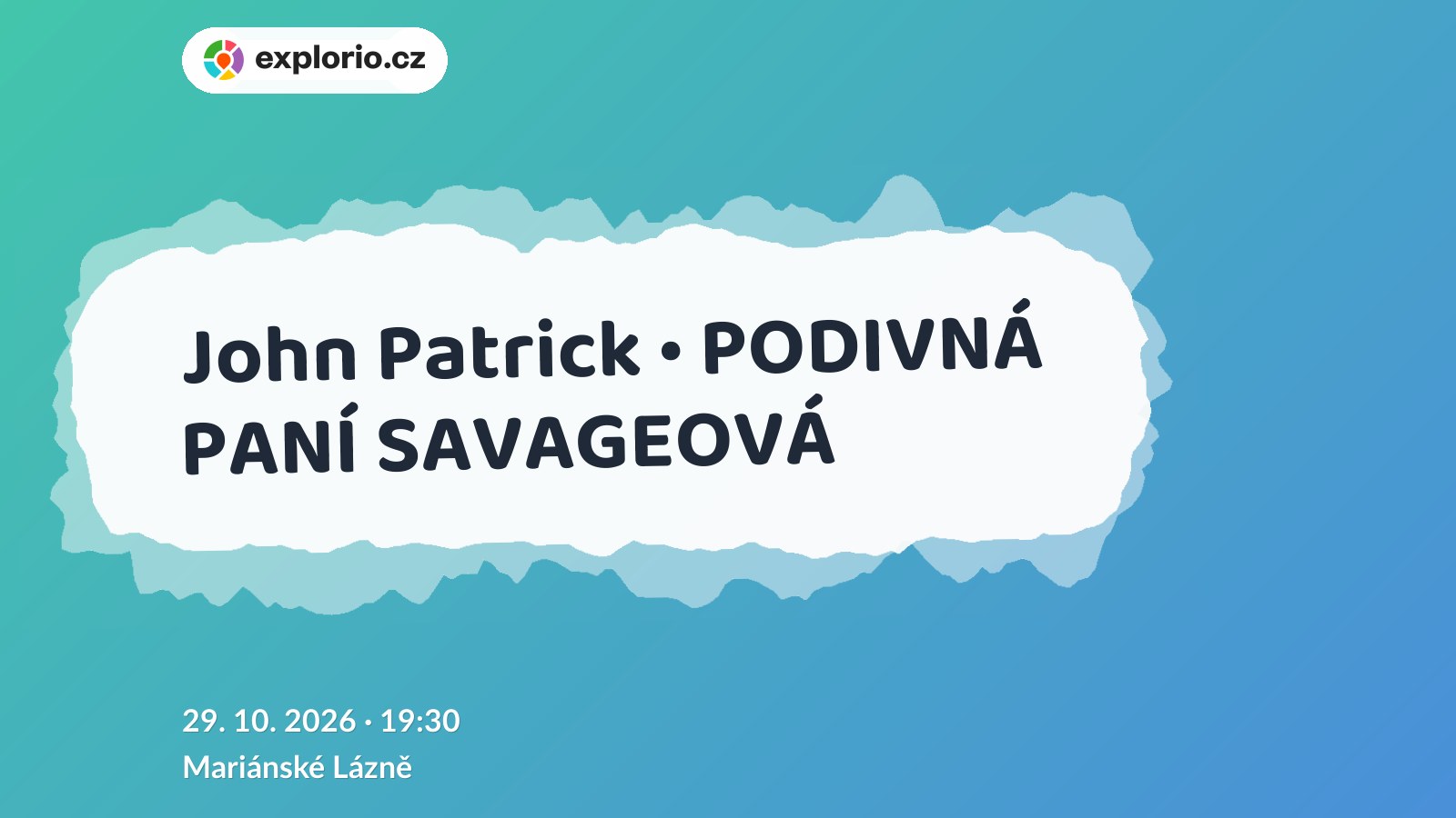 John Patrick • PODIVNÁ PANÍ SAVAGEOVÁ – divadlo, Hudba a Kino, Mariánské Lázně