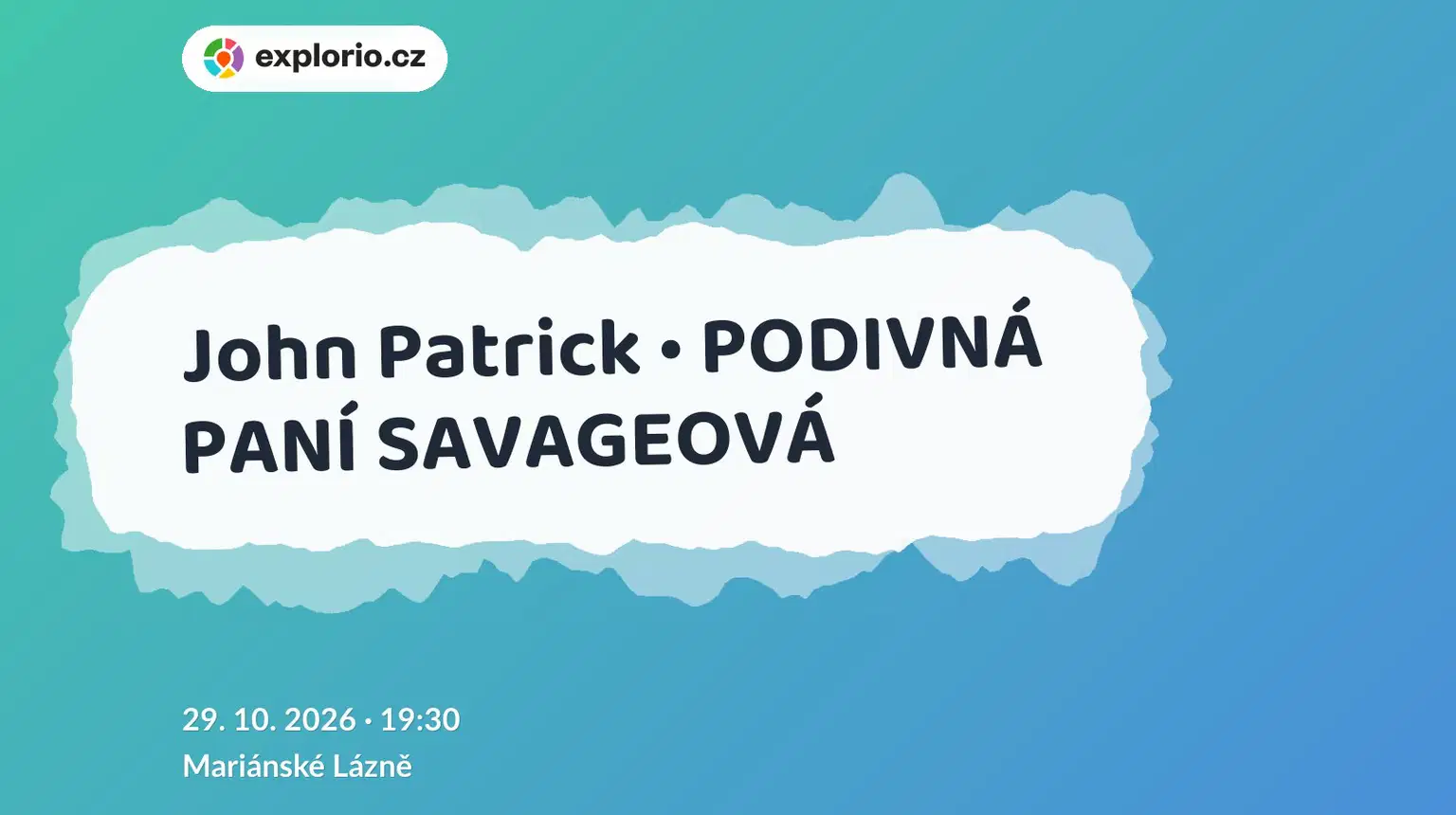 John Patrick • PODIVNÁ PANÍ SAVAGEOVÁ – divadlo, Hudba a Kino, Mariánské Lázně