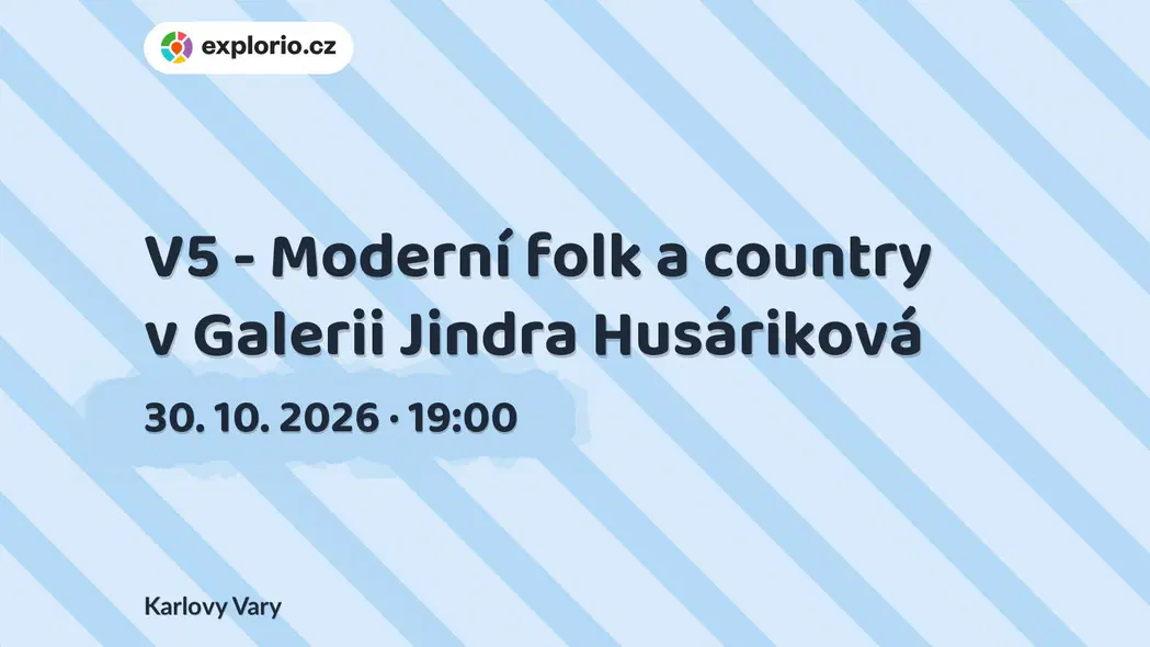 V5 - Moderní folk a country v Galerii Jindra Husáriková – divadlo, Hudba a Kino, Karlovy Vary