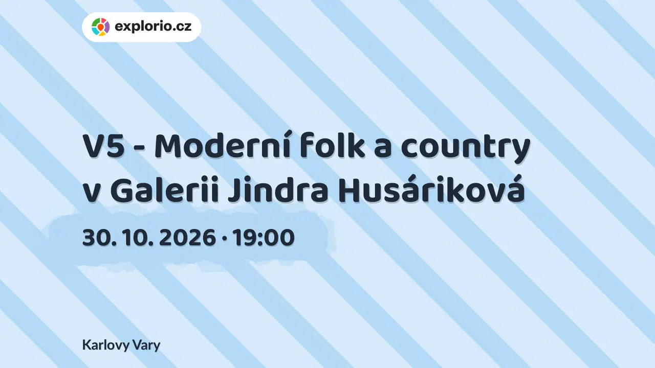 V5 - Moderní folk a country v Galerii Jindra Husáriková – divadlo, Hudba a Kino, Karlovy Vary