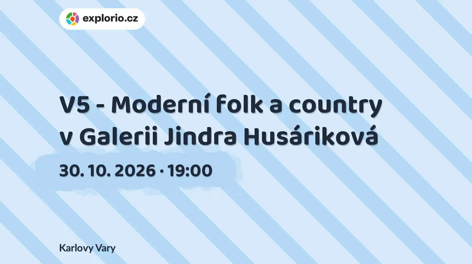 V5 - Moderní folk a country v Galerii Jindra Husáriková – divadlo, Hudba a Kino, Karlovy Vary