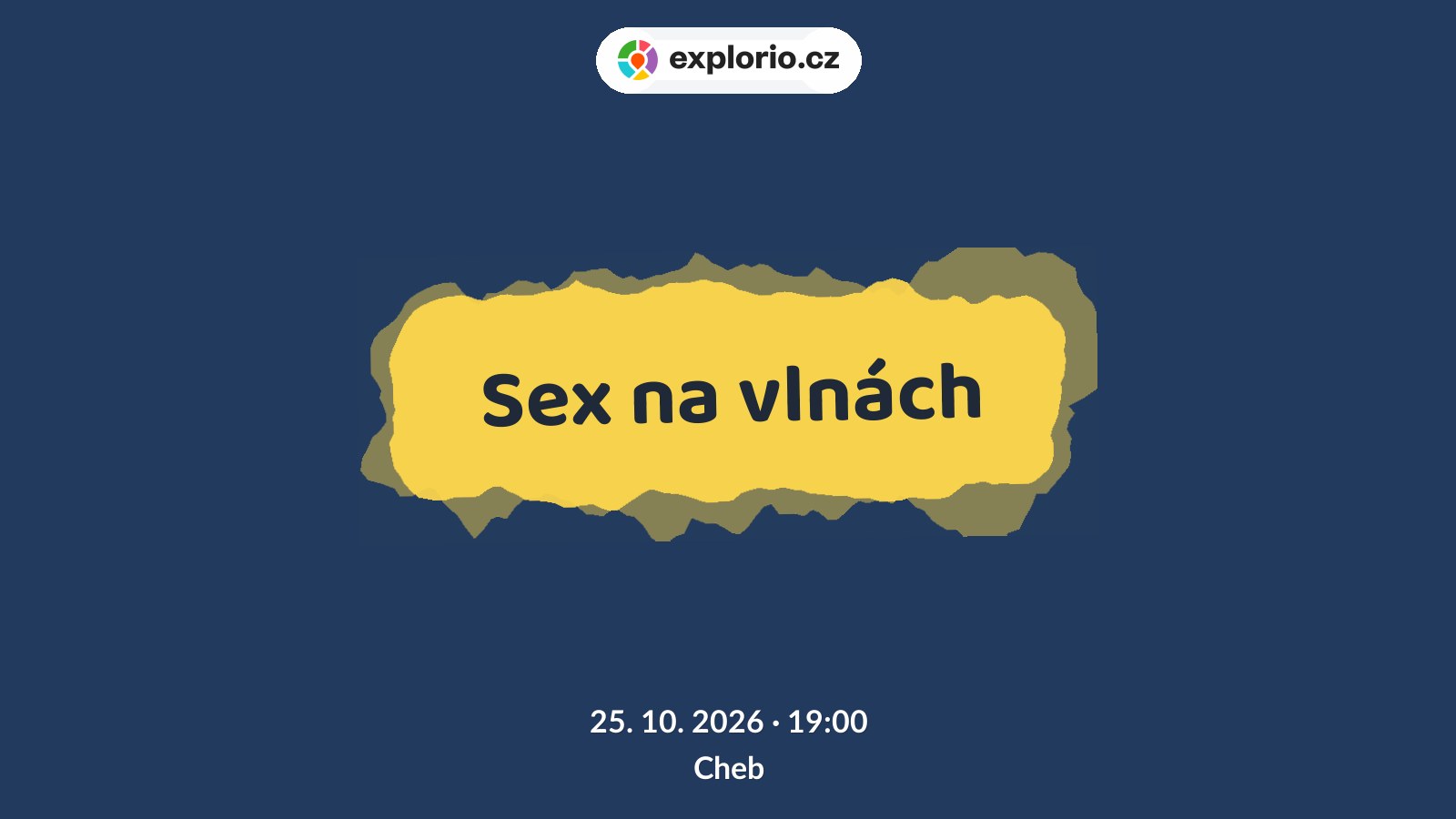 Sex na vlnách – divadlo, Hudba a Kino, Cheb