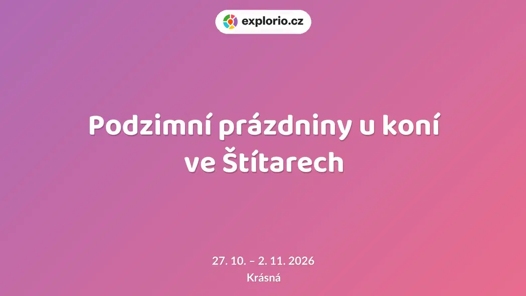 Podzimní prázdniny u koní ve Štítarech – příroda a Zvířátka, Krásná