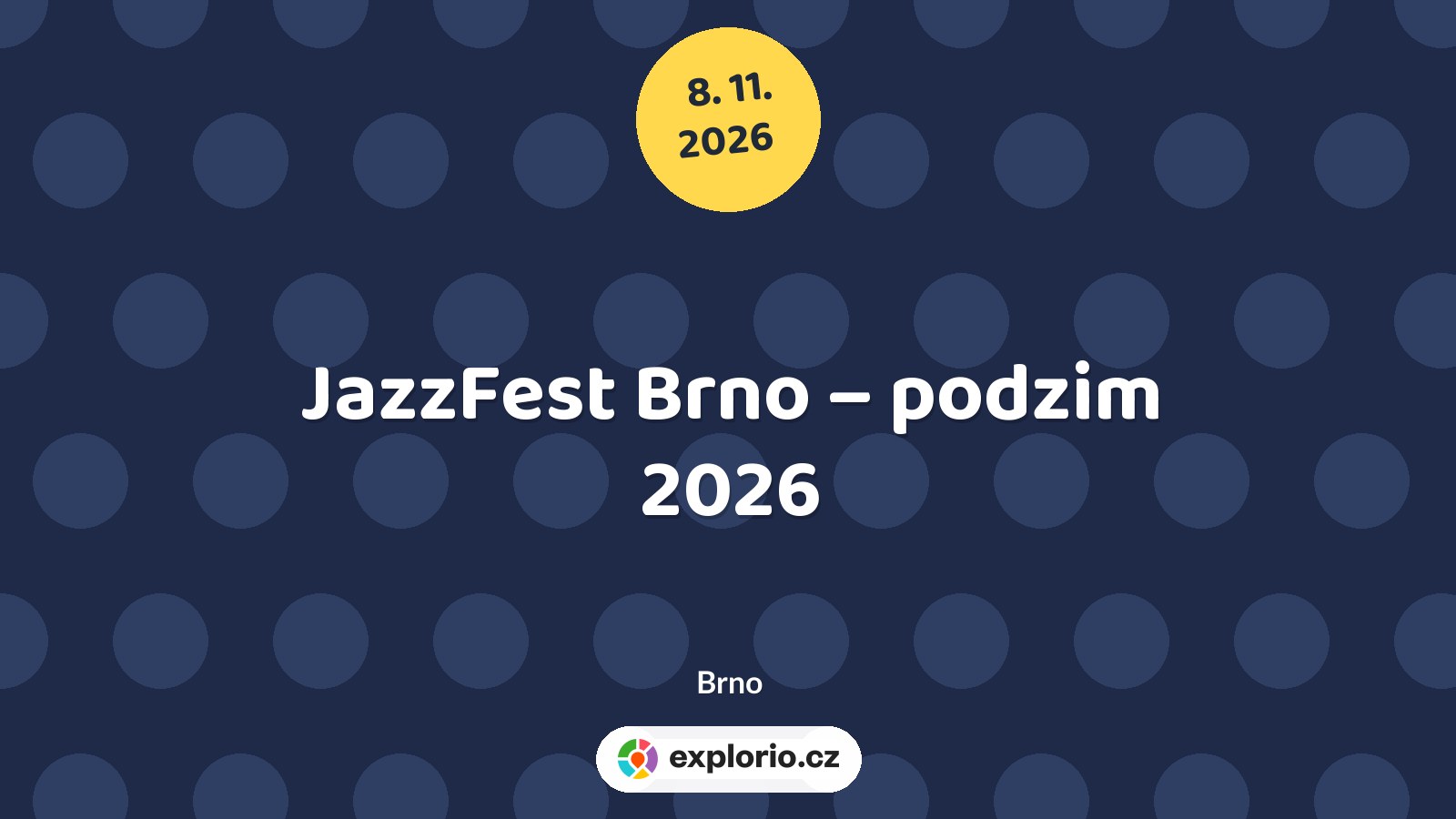 JazzFest Brno – podzim 2026 – festivaly a Slavnosti, Brno