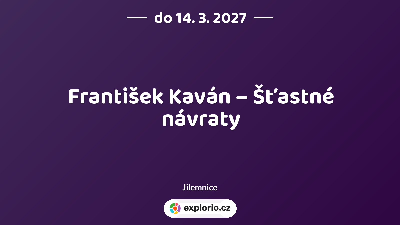 František Kaván – Šťastné návraty – prohlídky a Muzea, Jilemnice