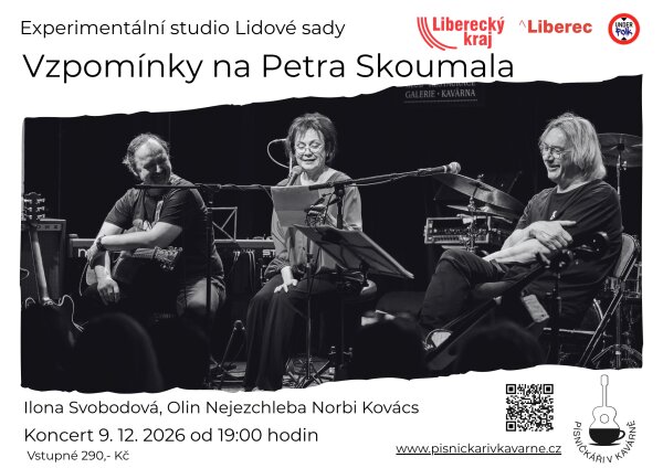 „Písničkáři v kavárně“ Vzpomínky na Petra Skoumala – divadlo, Hudba a Kino, Liberec – fotka 2