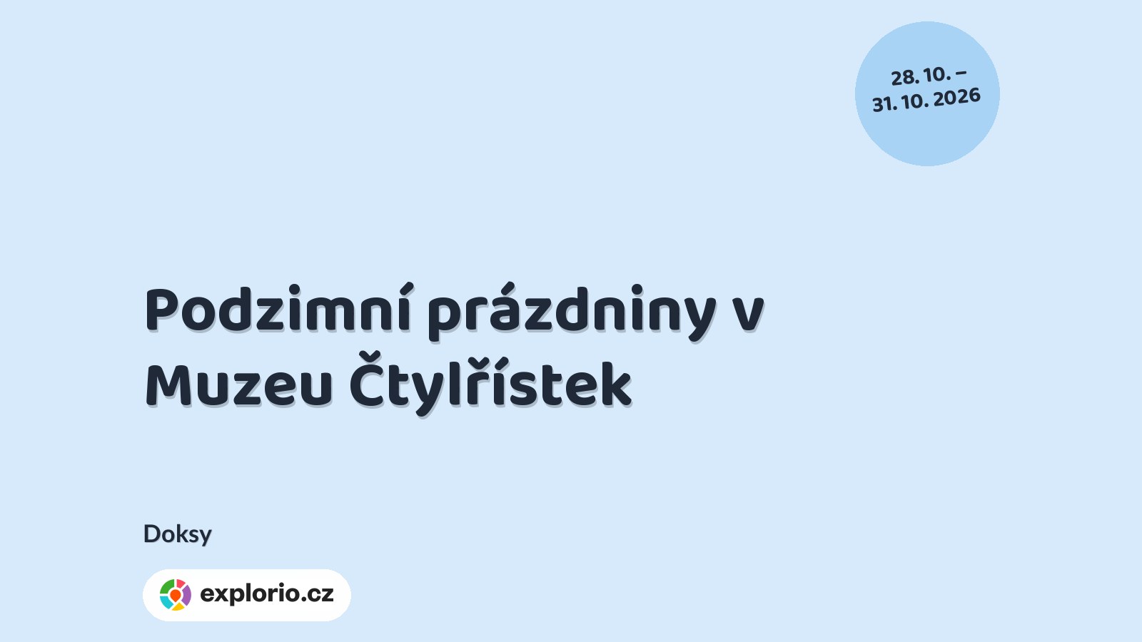 Podzimní prázdniny v Muzeu Čtylřístek – prohlídky a Muzea, Doksy
