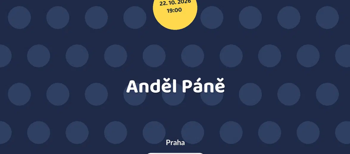 Anděl Páně – divadlo, Hudba a Kino, Praha