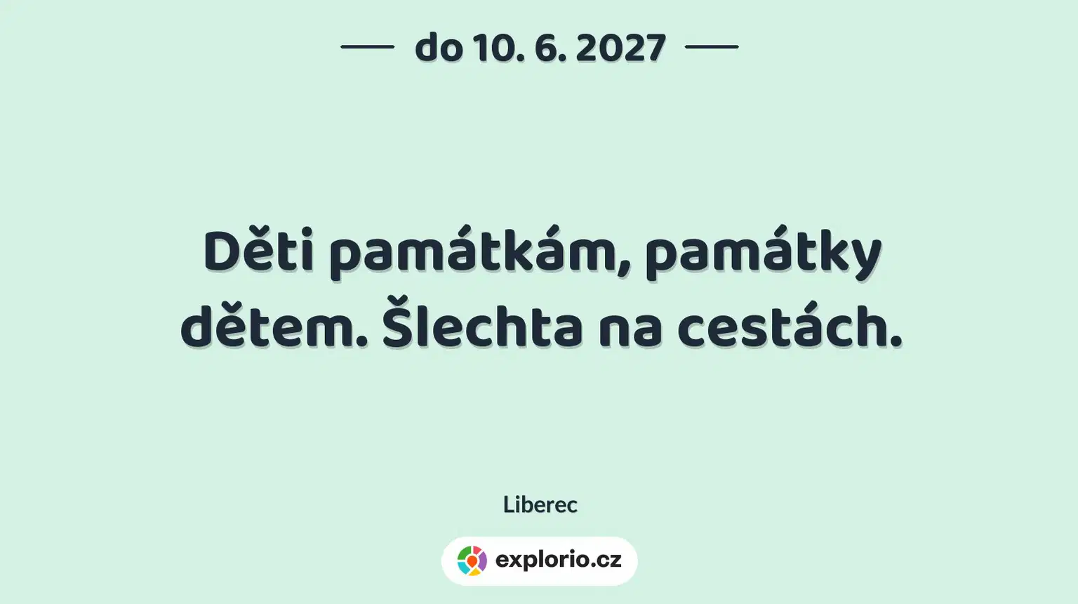 Děti památkám, památky dětem. Šlechta na cestách. – prohlídky a Muzea, Liberec