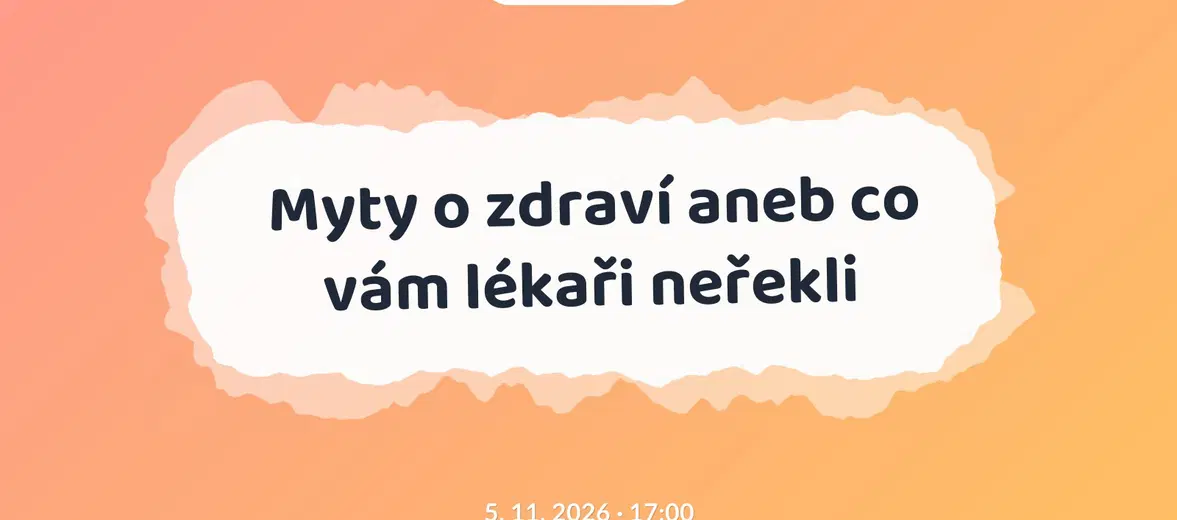 Myty o zdraví aneb co vám lékaři neřekli – divadlo, Hudba a Kino, Liberec
