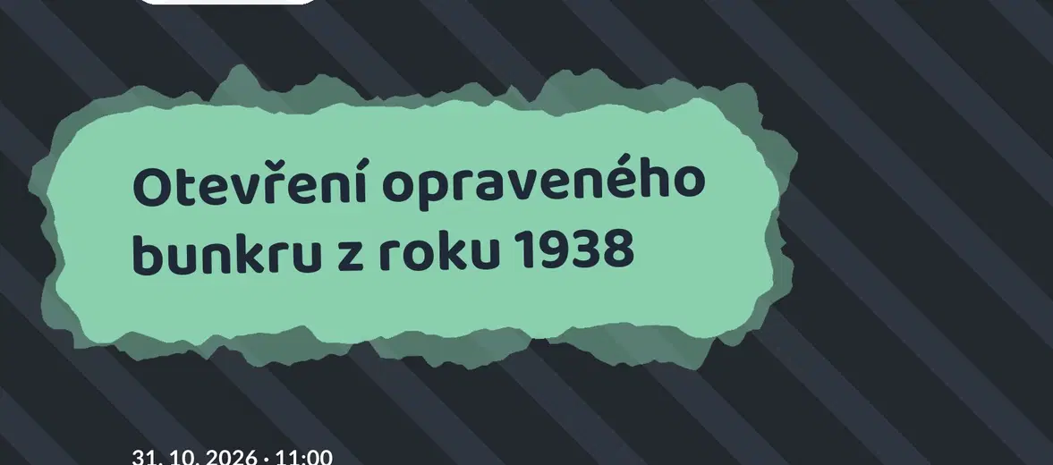 Otevření opraveného bunkru z roku 1938 – prohlídky a Muzea, Zdislava
