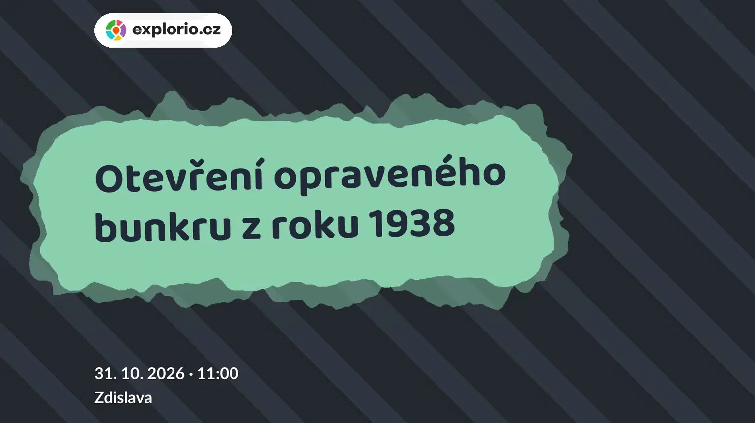 Otevření opraveného bunkru z roku 1938 – prohlídky a Muzea, Zdislava