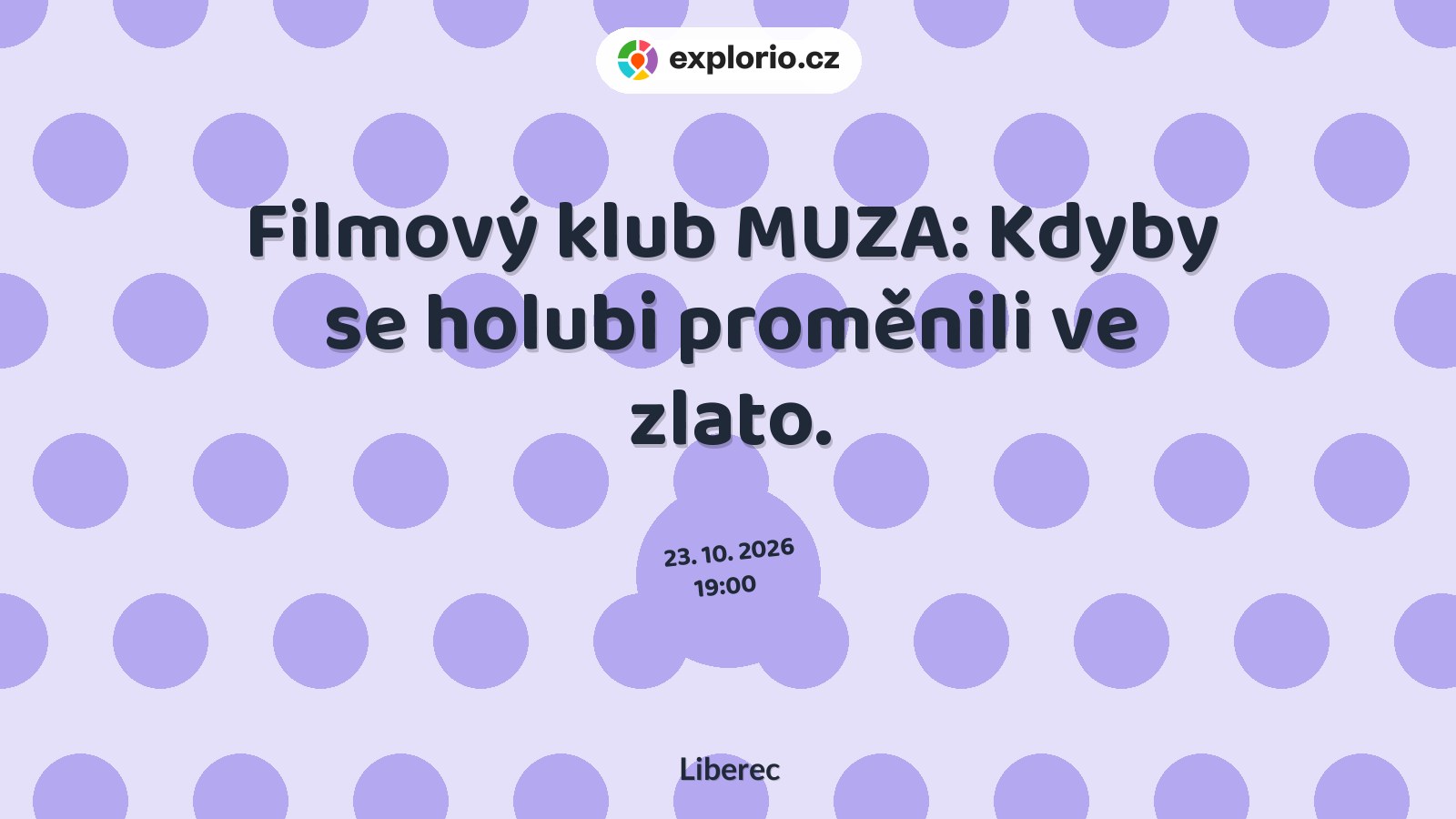 Filmový klub MUZA: Kdyby se holubi proměnili ve zlato. – divadlo, Hudba a Kino, Liberec