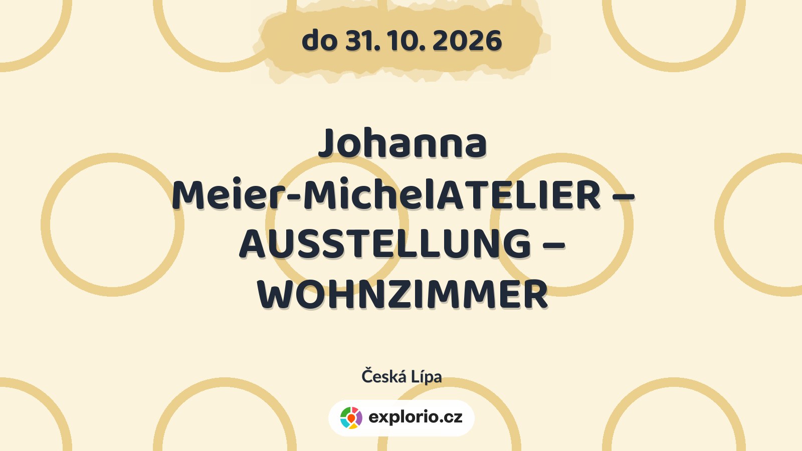 Johanna Meier-MichelATELIER – AUSSTELLUNG – WOHNZIMMER – prohlídky a Muzea, Česká Lípa