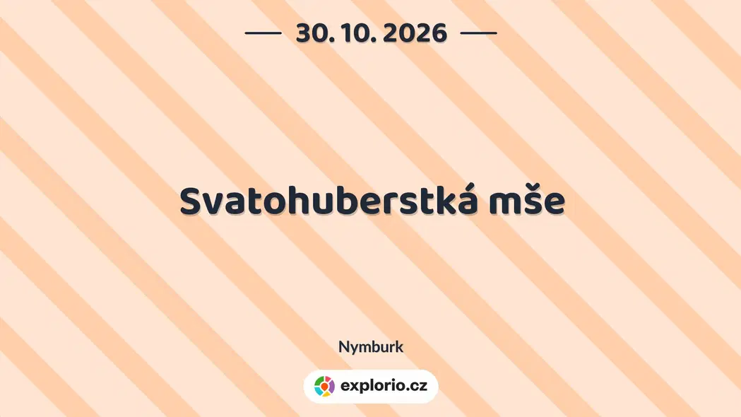 Svatohuberstká mše – divadlo, Hudba a Kino, Nymburk
