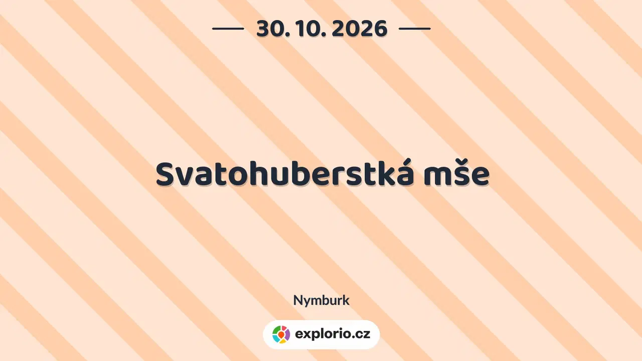 Svatohuberstká mše – divadlo, Hudba a Kino, Nymburk