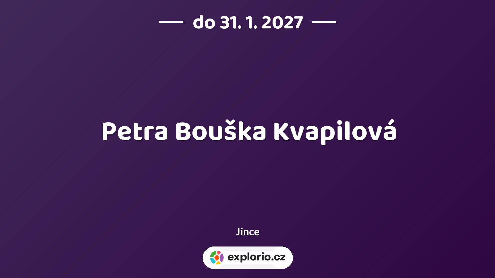 Petra Bouška Kvapilová – prohlídky a Muzea, Jince