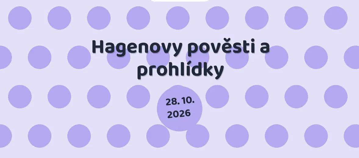 Hagenovy pověsti a prohlídky – prohlídky a Muzea, Chrustenice